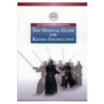 The Official Guide For Kendo Instruction